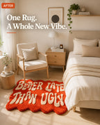 "Better Late Than Ugly" Tufted Rug | Premium Plush Statement Accent Rug (30 × 40 Inches)